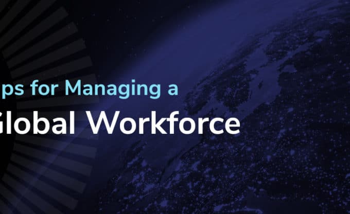 Tips for Managing a Global Workforce