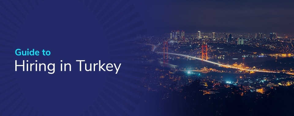 Guide to Hiring in Turkey