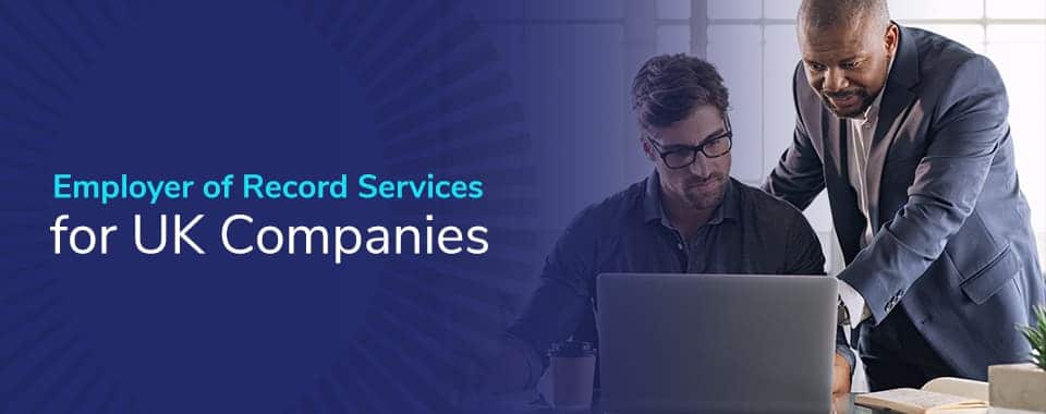 Employer of Record Services for UK Companies