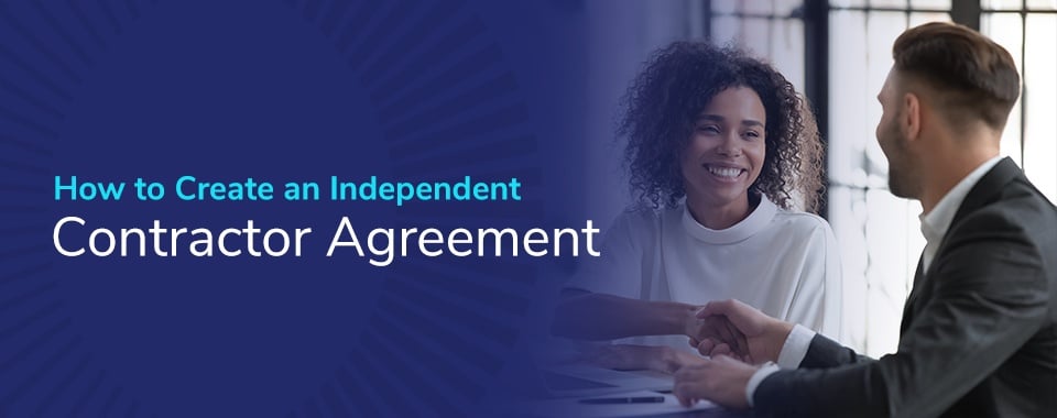 How to Create an Independent Contractor Agreement
