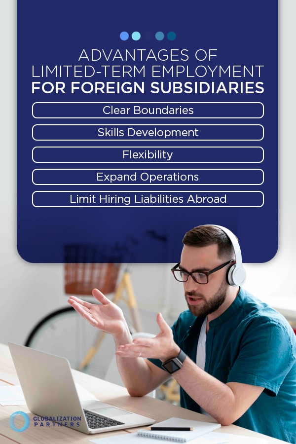 Advantages of Limited Term Employment for Foreign Subsidiaries