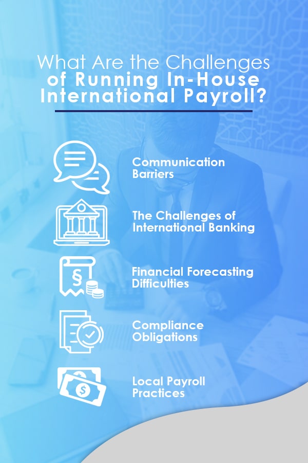 what are the challenges of running in-house international payroll