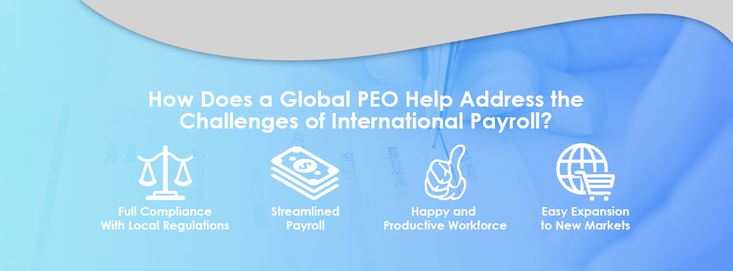 how does a global PEO help address the challenges of international payroll