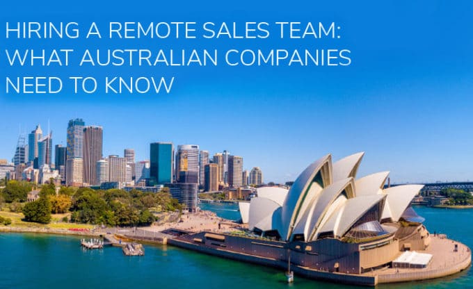 Hiring a Remote Sales Team: What Australian Companies Need to Know