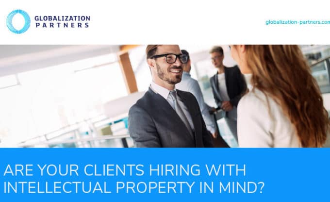 Are Your Clients Hiring With Intellectual Property In Mind?
