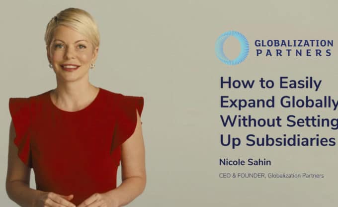 How To Easily Expand Globally Without Setting Up Subsidiaries