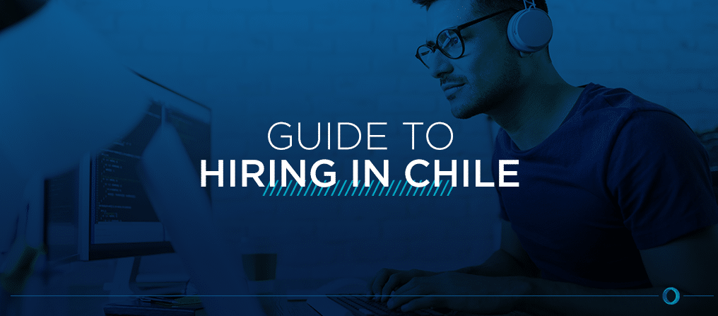 Best way to hire employees and expand to Chile